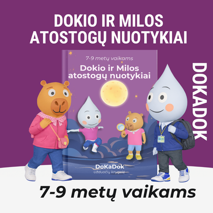 Dokio ir Milos atostogų nuotykiai (7-9 metų)